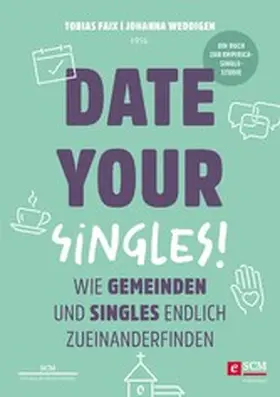 Faix / Weddigen |  Date Your Singles! | eBook | Sack Fachmedien