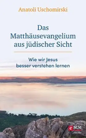 Uschomirski | Das Matthäusevangelium aus jüdischer Sicht | E-Book | www.sack.de