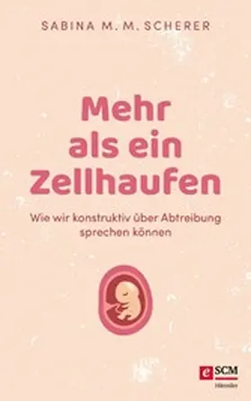 Scherer | Mehr als ein Zellhaufen | E-Book | www.sack.de