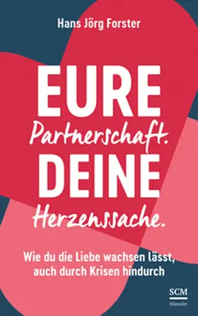 Forster | Eure Partnerschaft. Deine Herzenssache. | E-Book | sack.de