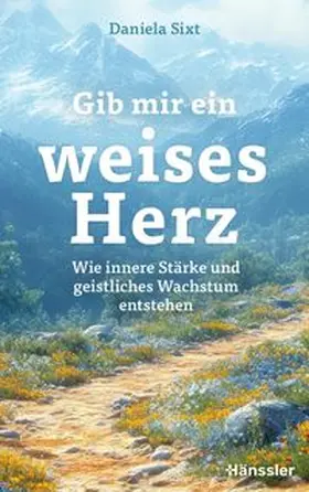 Sixt | Gib mir ein weises Herz | E-Book | www.sack.de