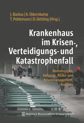 Backus / Ekkernkamp / Pohlemann |  Krankenhaus im Krisen-, Verteidigungs- und Katastrophenfall | Buch |  Sack Fachmedien