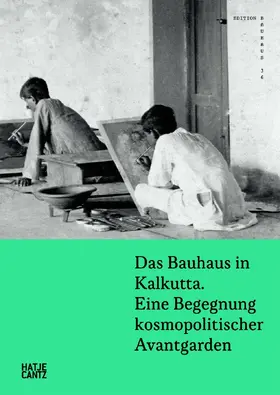 Bittner / Rhomberg | Das Bauhaus in Kalkutta | Buch | 978-3-7757-3656-5 | www.sack.de