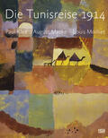 Baumgartner / Zentrum Paul Klee, Bern / Benjamin |  Die Tunisreise 1914 | Buch |  Sack Fachmedien