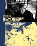 Lepik / Heß |  Paul Schneider-Esleben. Architekt | Buch |  Sack Fachmedien