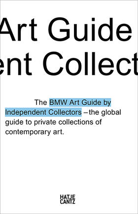 BMW Group, Munich / Independent Collectors |  Der vierte BMW Art Guide by Independent Collectors | Buch |  Sack Fachmedien