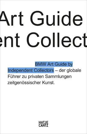 BMW Group, Munich / Independent Collectors |  Der vierte BMW Art Guide by Independent Collectors | Buch |  Sack Fachmedien