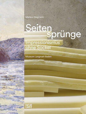 Stegmann | Seitensprünge - Impressionismus ohne Sockel | Buch | 978-3-7757-4421-8 | sack.de