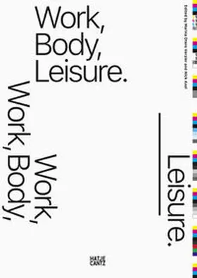 Otero Verzier / Axel |  Work, Body, Leisure | Buch |  Sack Fachmedien