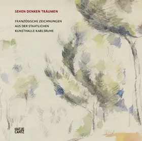 Staatliche Kunsthalle Karlsruhe |  Sehen Denken Träumen | Buch |  Sack Fachmedien