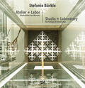  Stefanie Bürkle: Atelier + Labor | Buch |  Sack Fachmedien