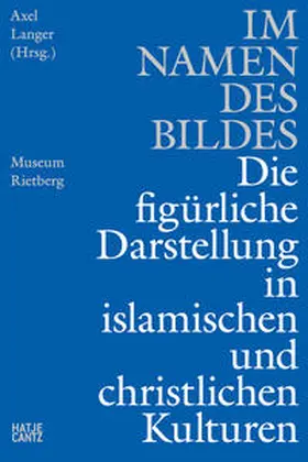 Langer / Museum Rietberg / Karimi |  Im Namen des Bildes | Buch |  Sack Fachmedien