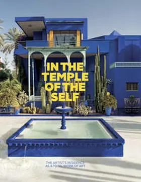 Brandlhuber / Buhrs / Anthony |  In the Temple of the Self. The Artist's Residence as a Total Work of Art | Buch |  Sack Fachmedien