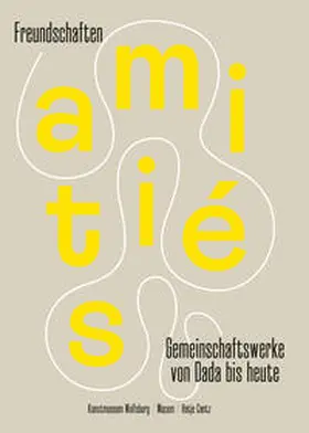 Blandine Chavanne und Jean-Jacques Lebel mit Andreas Beitin und Jean François Chougnet / Chavanne / Lebel |  Freundschaften | Buch |  Sack Fachmedien