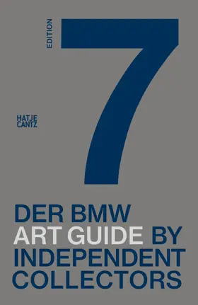 BMW Group, Independent Collectors / Barrilà / Forbes |  Der siebte BMW Art Guide by Independent Collectors | Buch |  Sack Fachmedien