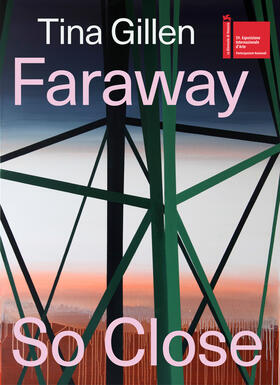 Gallois / Antoine |  Tina Gillen. Faraway So Close | Buch |  Sack Fachmedien
