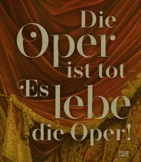 Chrubasik / Meier-Dörzenbach / Burkhardt |  Die Oper ist tot - Es lebe die Oper! | Buch |  Sack Fachmedien