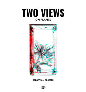 Campany / Renner / Schuster | Sebastian Cramer: Two Views on Plants | Buch | 978-3-7757-5382-1 | sack.de