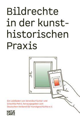 Fischer / Petri | Bildrechte in der kunsthistorischen Praxis | Buch | 978-3-7757-5424-8 | sack.de