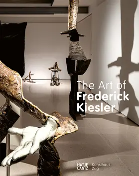 Buhmann / Haldemann / Zillner |  The Art of Frederick Kiesler | Buch |  Sack Fachmedien