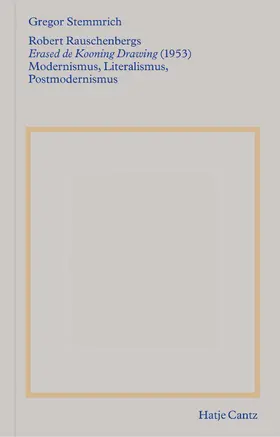 Stemmrich |  Robert Rauschenbergs »Erased de Kooning Drawing« (1953) | Buch |  Sack Fachmedien