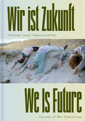 Wir ist Zukunft / We Is Future | Buch | 978-3-7757-5606-8 | sack.de