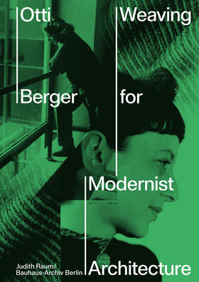 Raum |  Otti Berger. Weaving for Modernist Architecture | Buch |  Sack Fachmedien