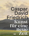 Bertsch / Grave / Illies |  Caspar David Friedrich | Buch |  Sack Fachmedien