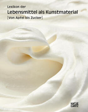 Augart / Fleckner / Autsch |  Lexikon der Lebensmittel als Kunstmaterial | Buch |  Sack Fachmedien