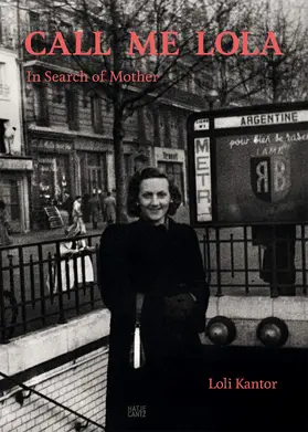 Kantor / Perez / Heller |  Loli Kantor. Call me Lola | Buch |  Sack Fachmedien