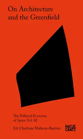 Malterre-Barthes |  On Architecture and the Greenfield | Buch |  Sack Fachmedien