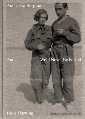 Carnegy-Tan / Wat |  Anna-Eva Bergman & Hans Hartung And We'll Never Be Parted | Buch |  Sack Fachmedien