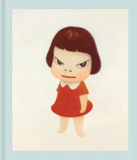 Zamani / Agirre / Takahashi |  Yoshitomo Nara. Die Welt der "Angry Girls" - Ikonen japanischer Kunst von den 1980er Jahren bis heute (Bildband) | Buch |  Sack Fachmedien
