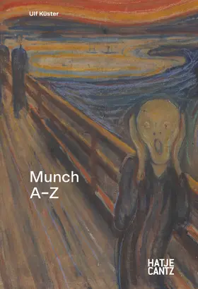Küster |  Edvard Munch: A-Z - The Scream and the Modern Soul Diary | Buch |  Sack Fachmedien