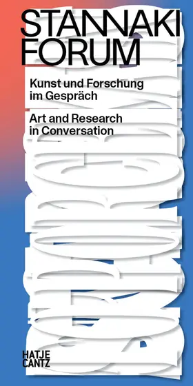 Mende |  Stannaki Forum. Kunst und Forschung im Gespräch. Wissenschaftliche Kunstpublikation. Interdisziplinärer Sammelband. Bilingual (DE/EN) | Buch |  Sack Fachmedien