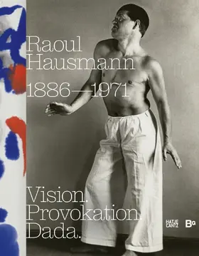 Burmeister / Köhler |  Raoul Hausmann (1886-1971). Vision. Provokation. Dada. | Buch |  Sack Fachmedien