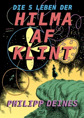 Deines |  Die 5 Leben der Hilma af Klint – Die Pionierin der Abstraktion als Graphic Novel | eBook | Sack Fachmedien