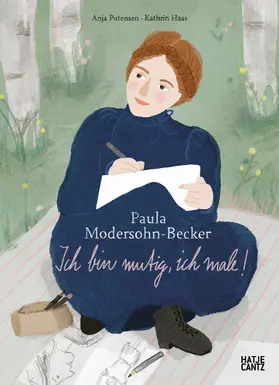 Putensen |  Paula Modersohn-Becker – Ich bin mutig, ich male | Kinderbuch über Kunst, Mut & Selbstvertrauen ab 8 Jahren | eBook | Sack Fachmedien