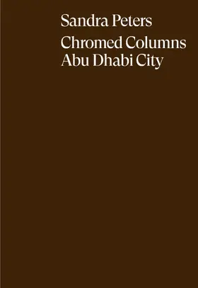  Sandra Peters. Chromed Columns Abu Dhabi | Buch |  Sack Fachmedien