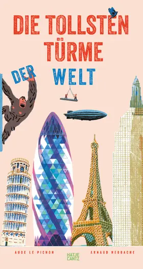 Le Pichon |  Die tollsten Türme der Welt | Buch |  Sack Fachmedien