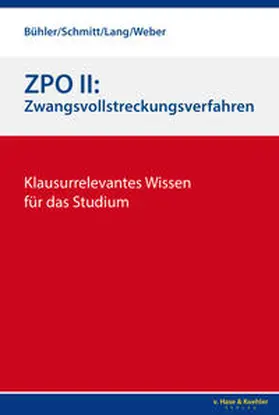 Bühler, Jonas / Lang, Rudi / Bühler |  ZPO II: Zwangsvollstreckungsverfahren | Buch |  Sack Fachmedien