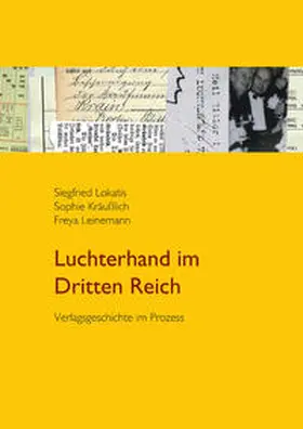 Lokatis / Kräußlich / Leinemann |  Luchterhand im Dritten Reich | Buch |  Sack Fachmedien