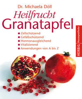Döll |  Heilfrucht Granatapfel | Buch |  Sack Fachmedien