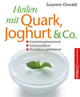 Oswald |  Heilen mit Quark, Jogurth & Co. | Buch |  Sack Fachmedien