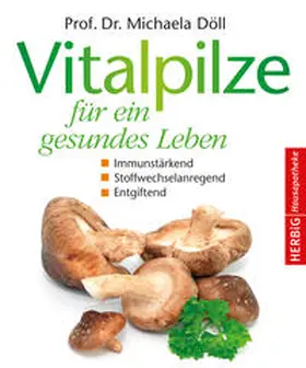 Döll |  Vitalpilze für ein gesundes Leben | Buch |  Sack Fachmedien