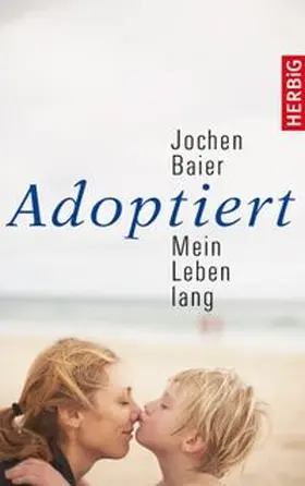 Baier |  Adoptiert - mein Leben lang | Buch |  Sack Fachmedien