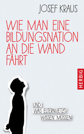 Kraus | Wie man eine Bildungsnation an die Wand fährt | Buch | 978-3-7766-2802-9 | sack.de