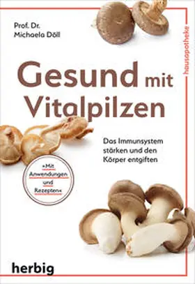 Döll |  Gesund mit Vitalpilzen | Buch |  Sack Fachmedien