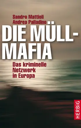 Mattioli / Palladio |  Die Müllmafia | eBook | Sack Fachmedien