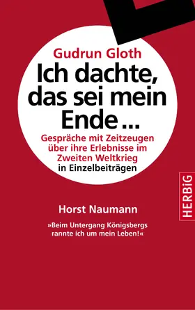 Naumann / Gloth |  Beim Untergang Königsbergs rannte ich um mein Leben | eBook | Sack Fachmedien